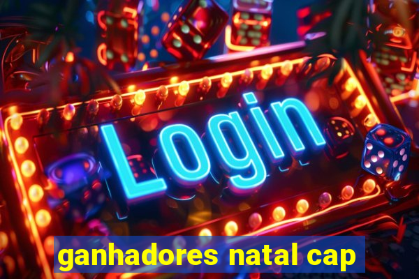 ganhadores natal cap